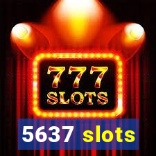 5637 slots