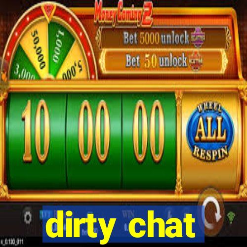 dirty chat