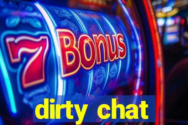 dirty chat