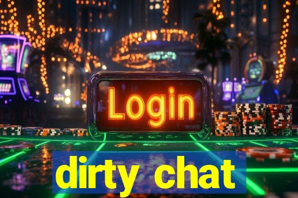 dirty chat