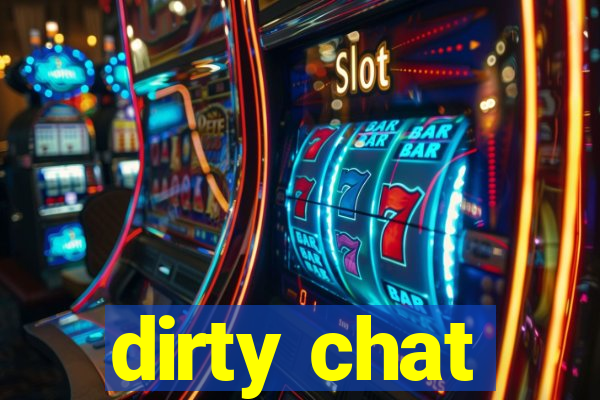 dirty chat