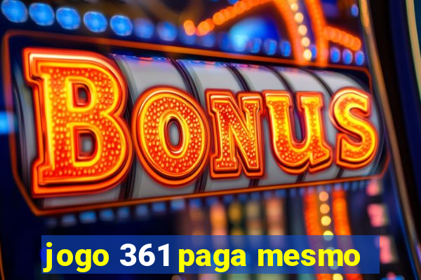 jogo 361 paga mesmo