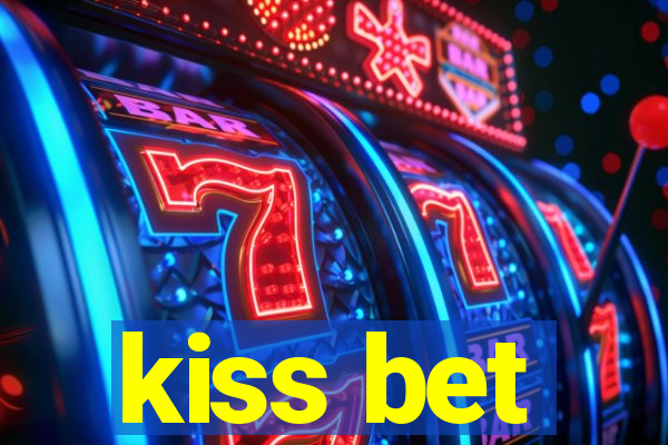 kiss bet