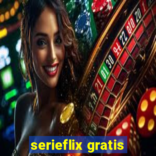 serieflix gratis