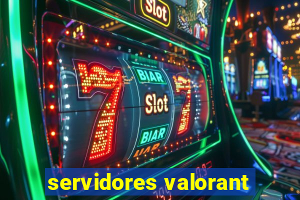 servidores valorant