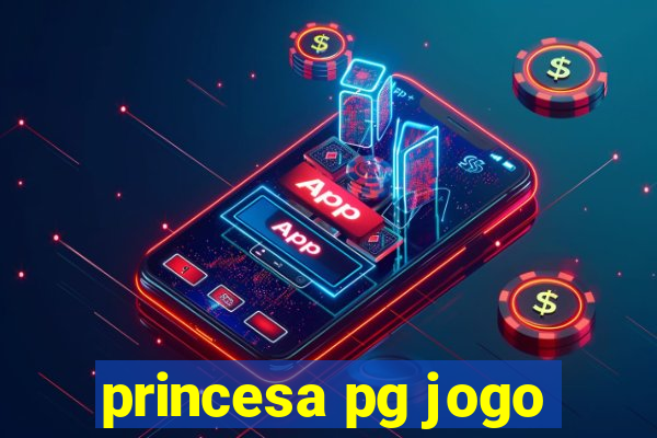 princesa pg jogo