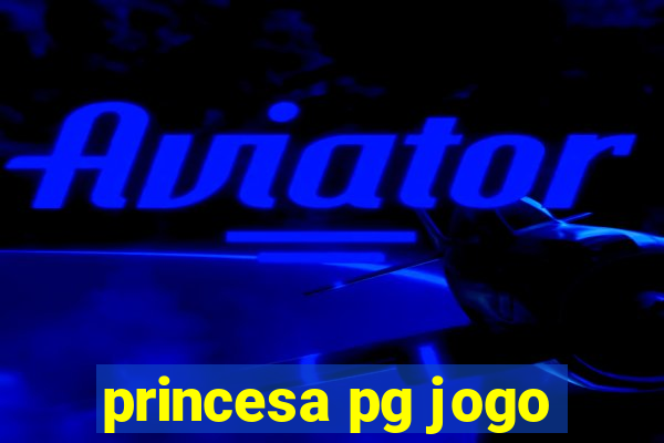 princesa pg jogo