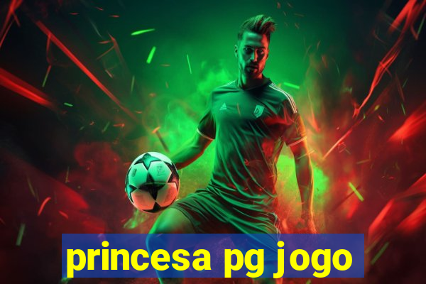 princesa pg jogo