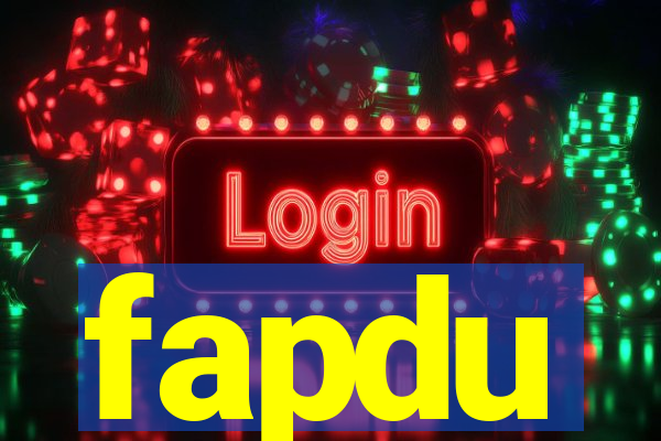 fapdu