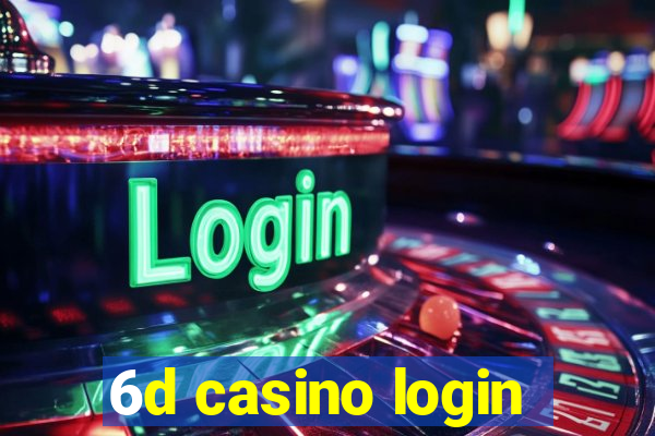 6d casino login