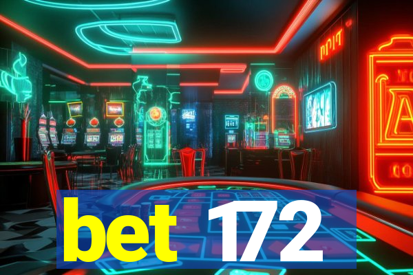 bet 172