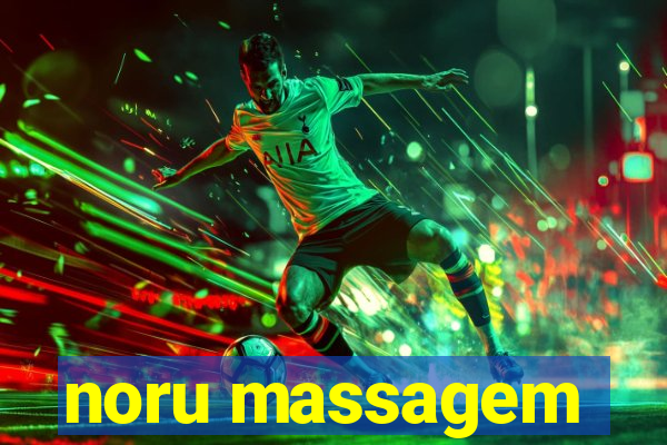 noru massagem