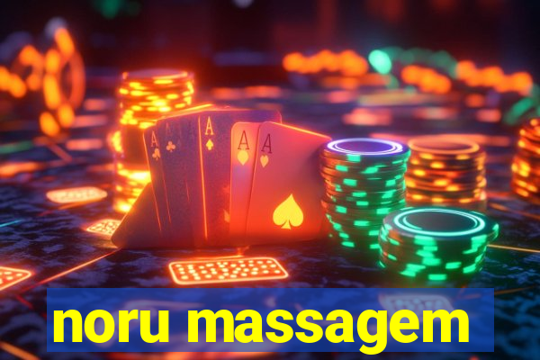 noru massagem