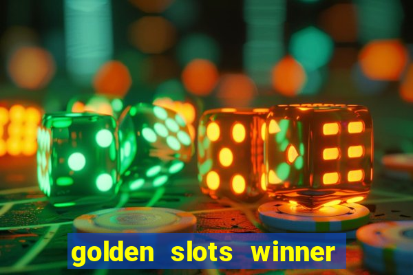 golden slots winner paga mesmo