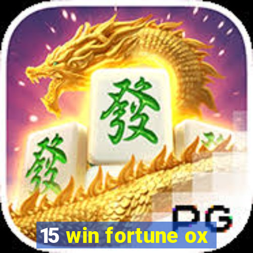 15 win fortune ox