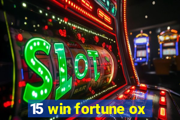 15 win fortune ox