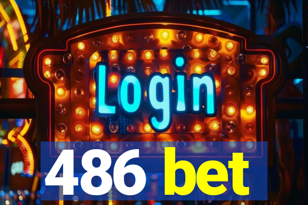 486 bet