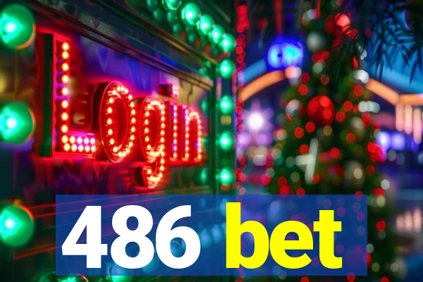 486 bet