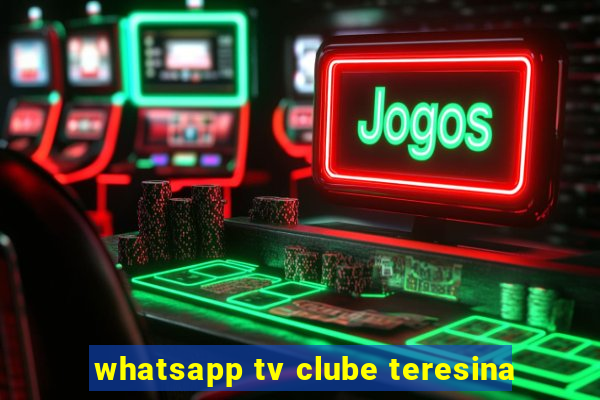 whatsapp tv clube teresina