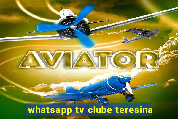 whatsapp tv clube teresina