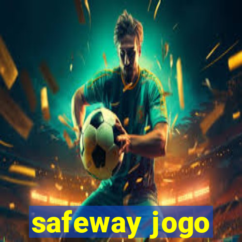 safeway jogo