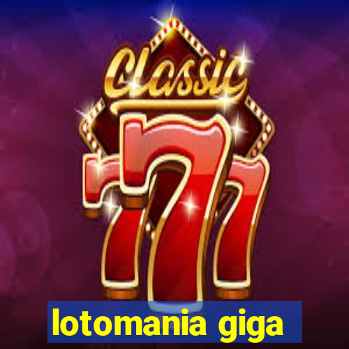 lotomania giga