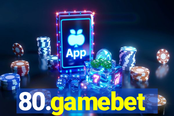 80.gamebet