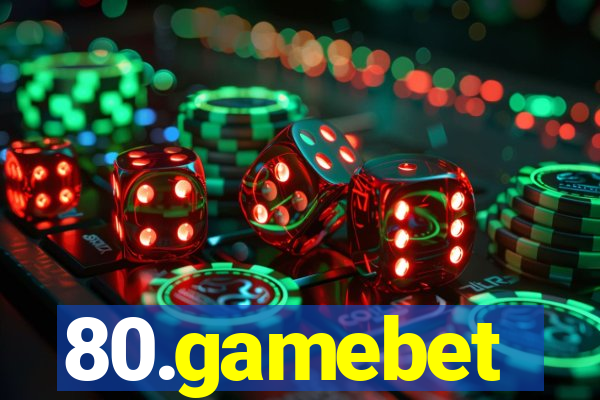 80.gamebet