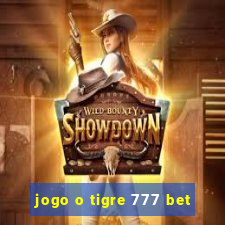 jogo o tigre 777 bet