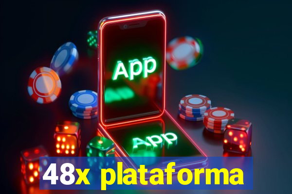 48x plataforma