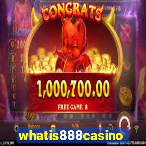 whatis888casino