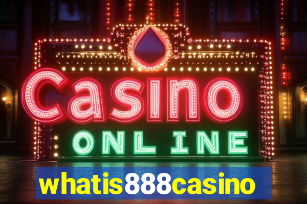 whatis888casino