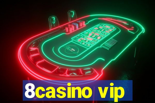 8casino vip