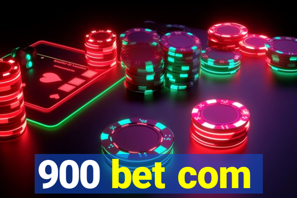 900 bet com