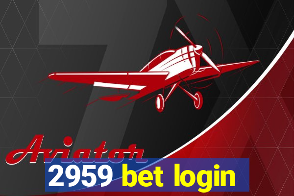 2959 bet login