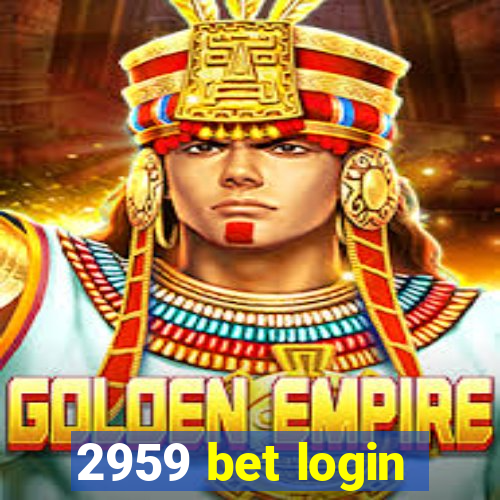 2959 bet login