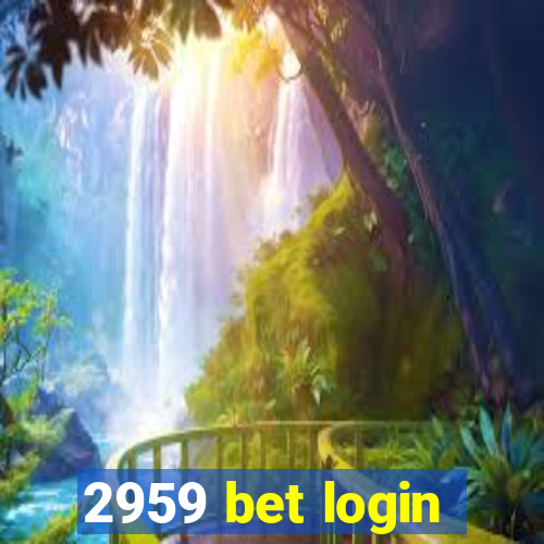 2959 bet login