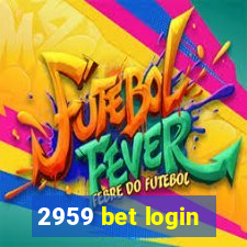 2959 bet login