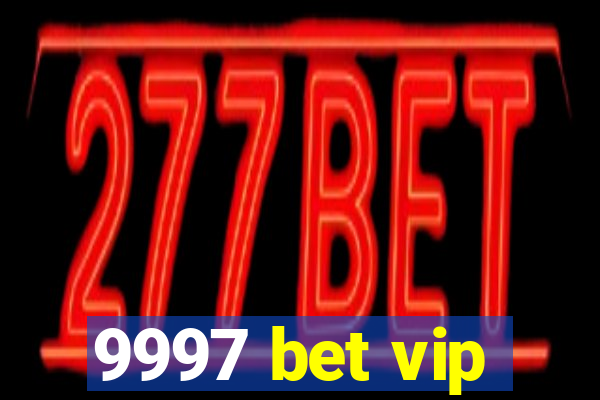 9997 bet vip