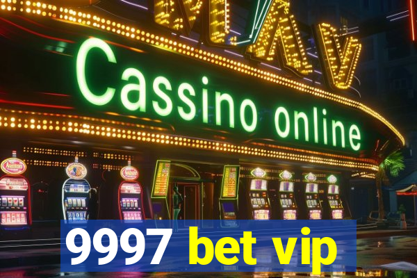 9997 bet vip