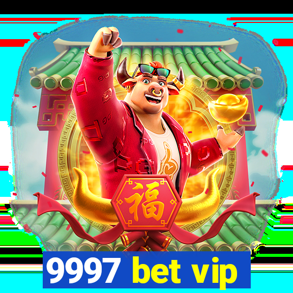 9997 bet vip