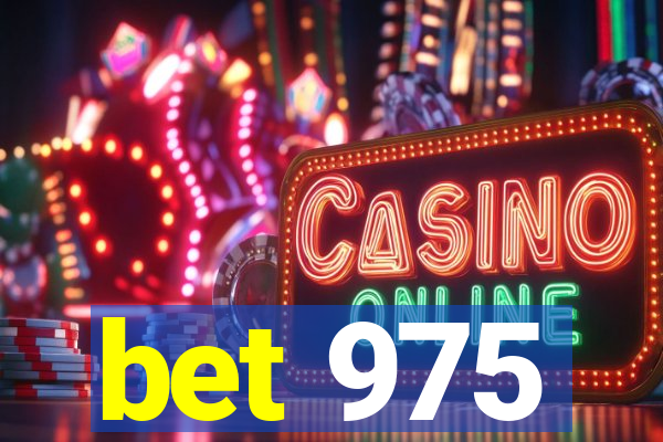 bet 975