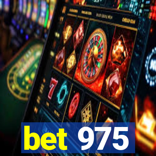 bet 975