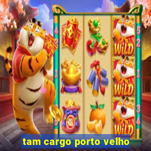 tam cargo porto velho