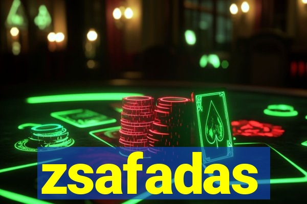 zsafadas