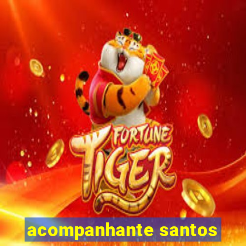 acompanhante santos