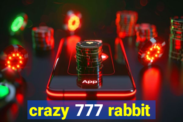 crazy 777 rabbit