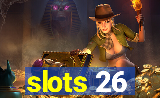 slots 26