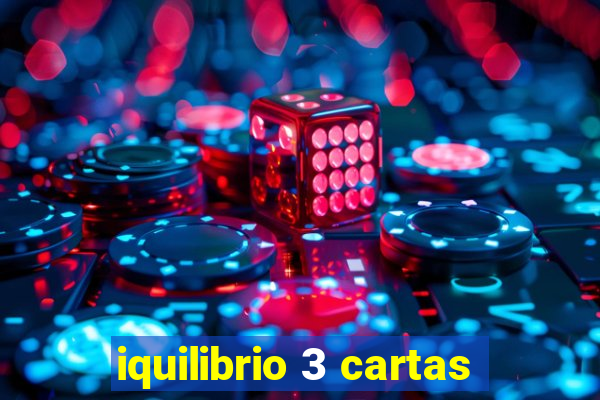 iquilibrio 3 cartas