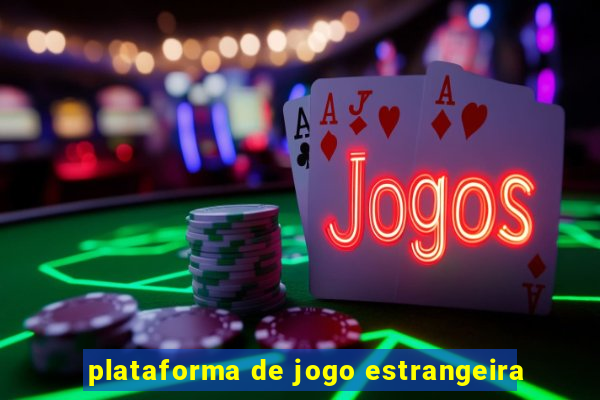 plataforma de jogo estrangeira